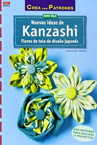 Nuevas ideas de Kanzashi: Flores de tela de diseno japones (Spanish Edition)