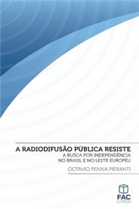 radiodifusão pública resiste