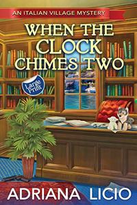 When The Clock Chimes Two