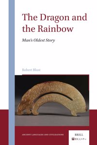 Dragon and the Rainbow: Man's Oldest Story