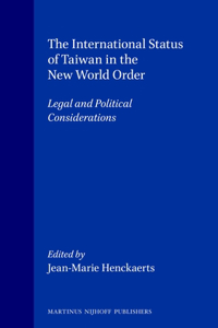 International Status of Taiwan in the New World Order: Legal and Political Considerations