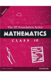 The IIT Foundation Series Mathematics Class 10