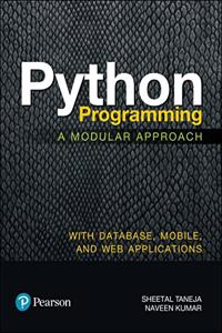 Python Programming: A Modular Approach | With Database, Mobile, and Web Applications | First Edition | For Anna University | By Pearson