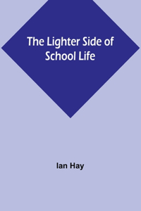 Lighter Side of School Life