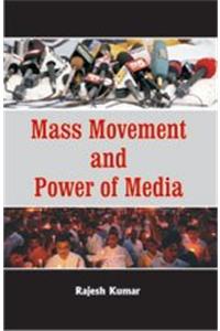 Mass Movement and Power of Media