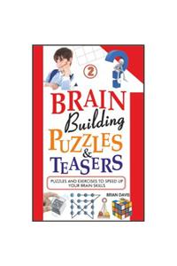 Brain Building Puzzles & Teasers No. 2