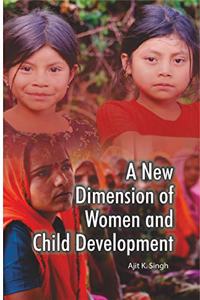A New Dimension of Women and Child Development