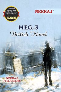 NEERAJ MEG-3 British Novel - IGNOU-Chapter Wise Help Book including Many Solved Sample Papers & Important Exam Notes Published by Neeraj Publications(English)