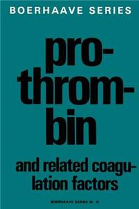 Prothrombin and Related Coagulation Factors