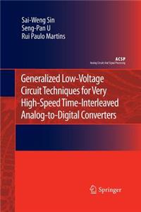 Generalized Low-Voltage Circuit Techniques for Very High-Speed Time-Interleaved Analog-To-Digital Converters