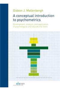 A Conceptual Introduction to Psychometrics: Development, Analysis, and Application of Psychological and Educational Tests