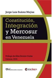 Constitución, Integración Y Mercosur En Venezuela