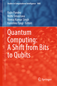 Quantum Computing: A Shift from Bits to Qubits