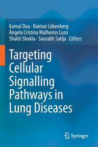 Targeting Cellular Signalling Pathways in Lung Diseases