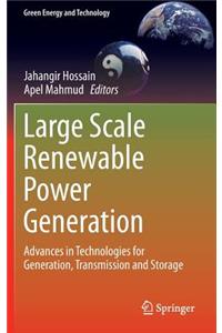 Large Scale Renewable Power Generation