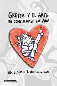 Gretta y el arte de complicarse la vida