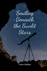 Smiling Beneath the Sunlit Stars