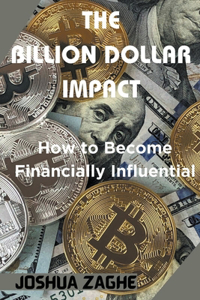 Billion Dollar Impact