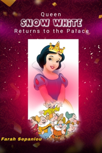 Queen Snow White Returns To The Palace