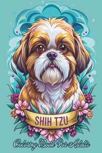 Shih Tzu Coloring Book For Adults