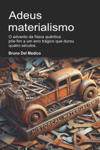 Adeus materialismo