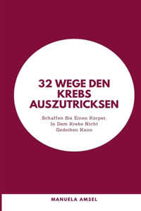 32 Wege, Den Krebs Auszutricksen