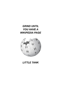 Grind Until You Have a Wikipedia Page