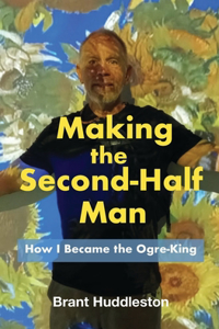 Making the Second-Half Man