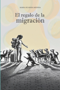 El regalo de la migración