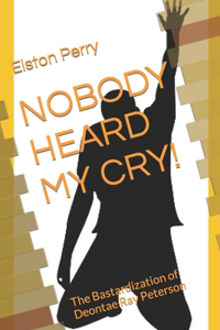 Nobody Heard My Cry!