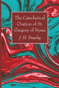 Catechetical Oration of St. Gregory of Nyssa