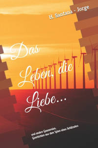 Das Leben, die Liebe...