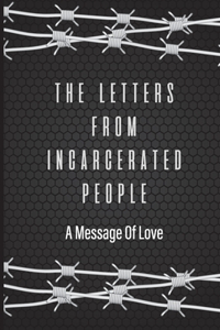 The Letters From Incarcerated People