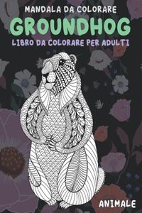 Libro da colorare per adulti - Mandala da colorare - Animale - Groundhog