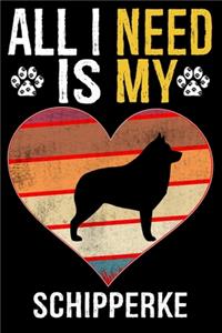 All I Need Is My Schipperke