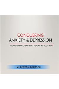 Conquering Anxiety and Depression