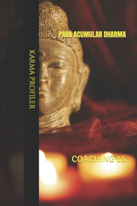 COACHING para acumular dharma.