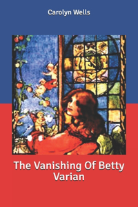 The Vanishing Of Betty Varian