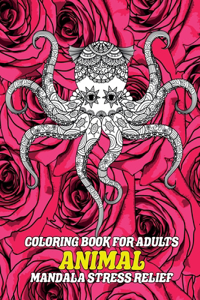 Animal Coloring Book for Adults - Mandala Stress Relief