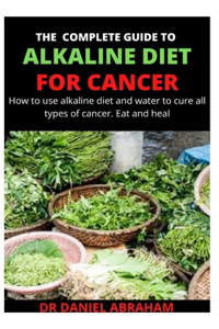 Complete Guide to Alkaline Diet for Cancer