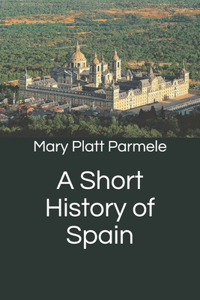A Short History of Spain