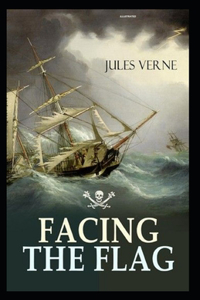 Facing the Flag Illustrated