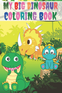My Big Dinosaur Coloring Book