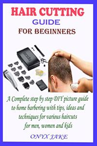 Hair Cutting Guide for Beginners