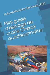 Mini guide d'élevage de crabe Cherax quadricarinatus