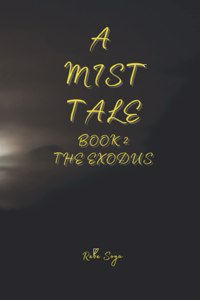 Mist Tale Book 2 - The Exodus