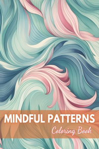 Mindful Patterns Coloring Book