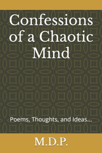 Confessions of a Chaotic Mind