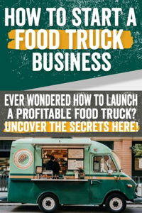 how to start a food truck business