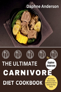 Ultimate Carnivore Diet Cookbook